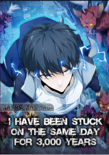 I Have Been Stuck On The Same Day For 3,000 Years I Have Been Stuck On The Same Day For 3,000 Years