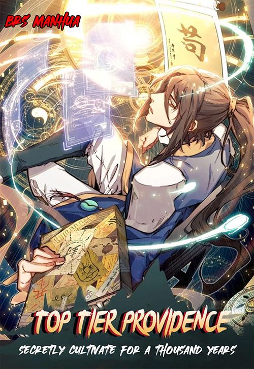 Top Tier Providence: Secretly Cultivate for a Thousand Years Top Tier Providence: Secretly Cultivate for a Thousand Years