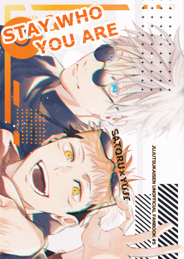 Jujutsu Kaisen - STAY WHO YOU ARE (Doujinshi) Jujutsu Kaisen - STAY WHO YOU ARE (Doujinshi)